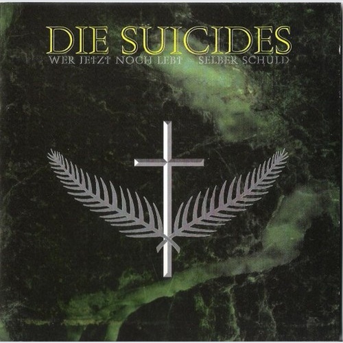 CD Die Suicides - Wer Jetzt Noch Lebt = Selber Schuld