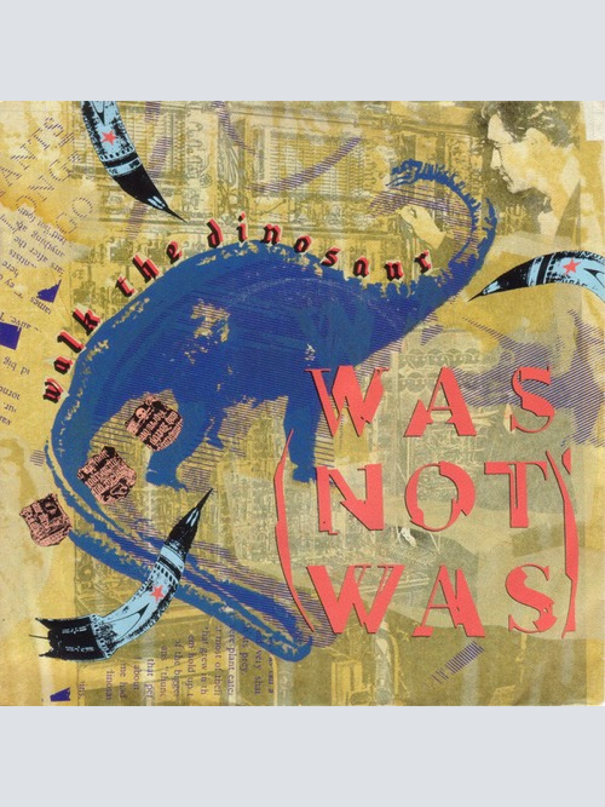 7", Single Was (Not Was) - Walk The Dinosaur