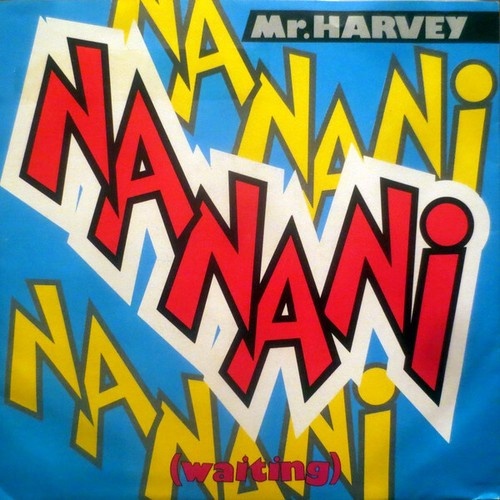 7", Single Mr. Harvey - Na Na Ni (Waiting)