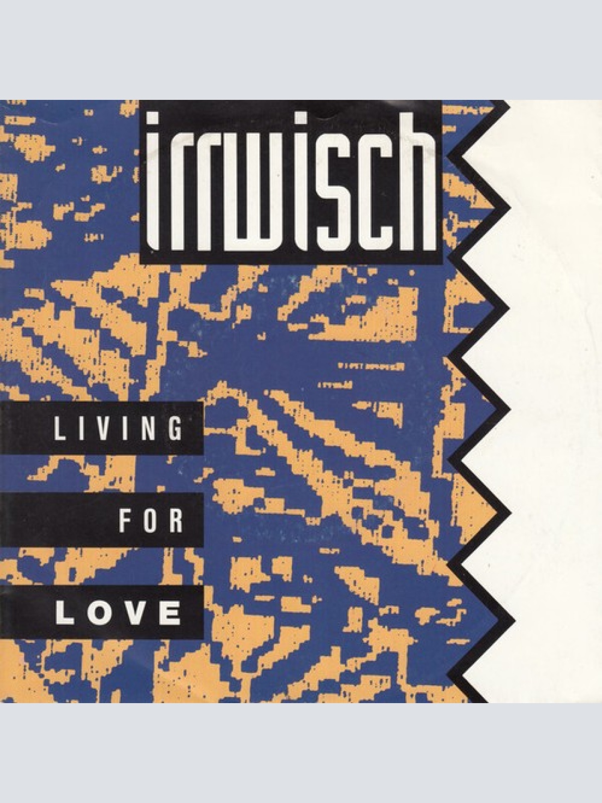 7", Single Irrwisch - Living For Love