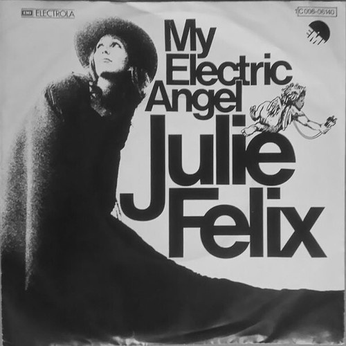 7", Single Julie Felix - My Electric Angel