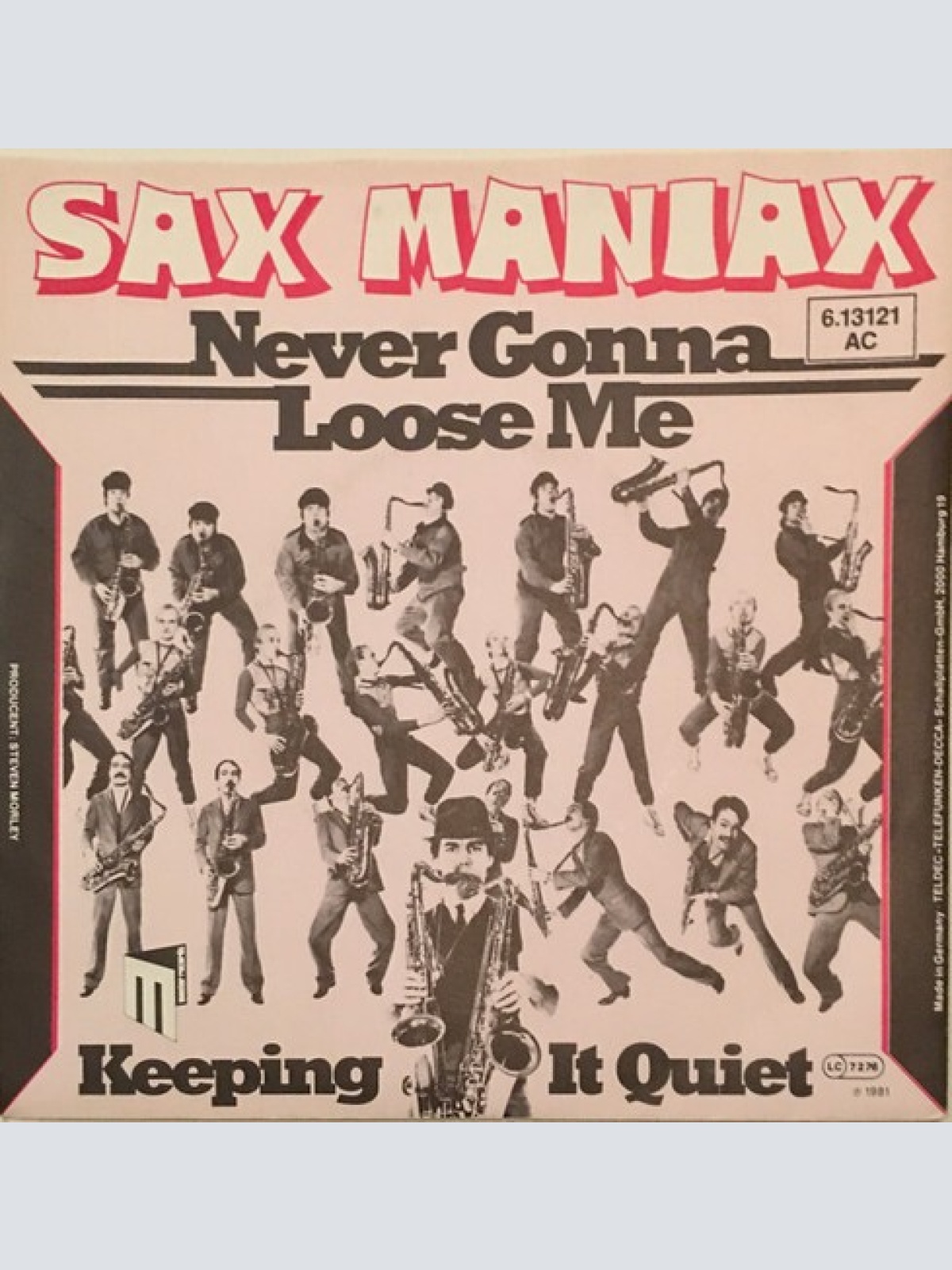 7", Single, Promo Sax Maniax - Never Gonna Lose Me / Keeping It Quiet