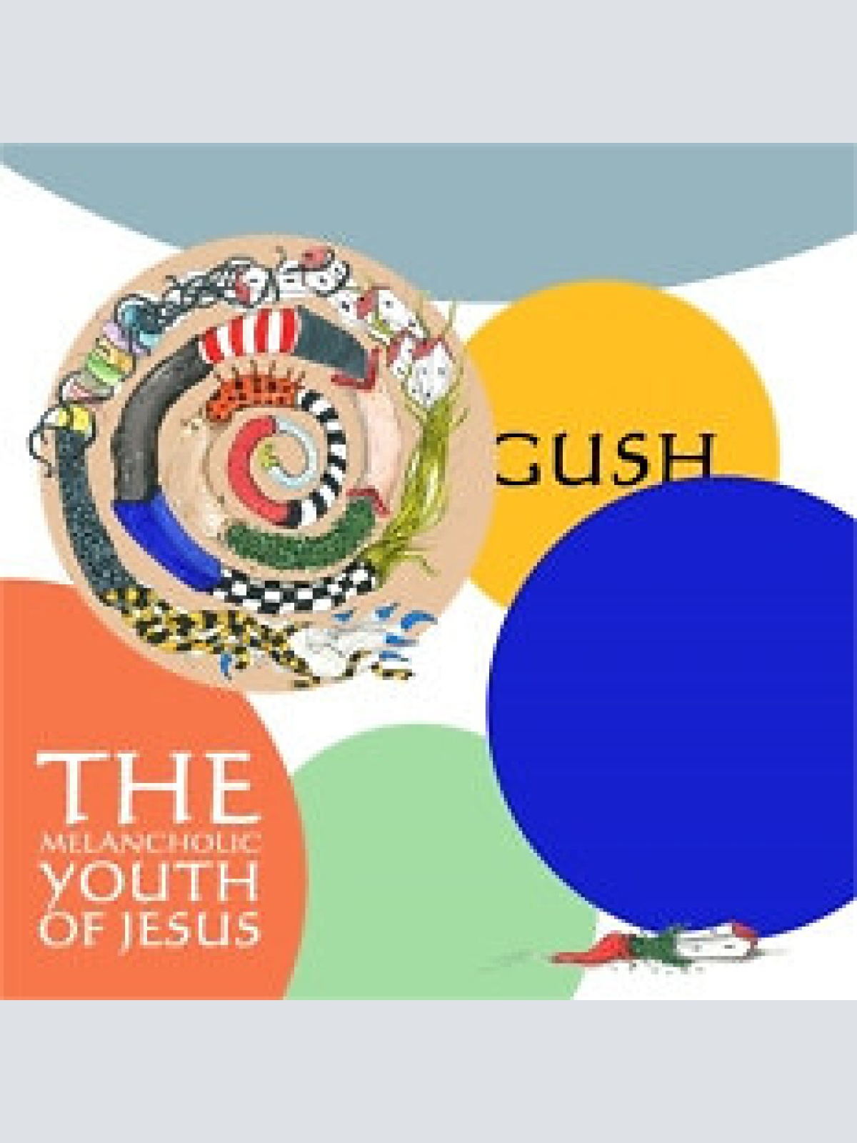 CD, Album The Melancholic Youth Of Jesus - Gush