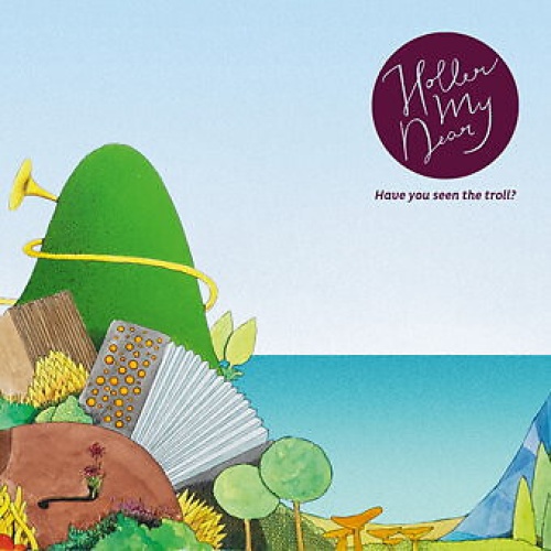 CD, Album Holler My Dear - Have You Seen The Troll?