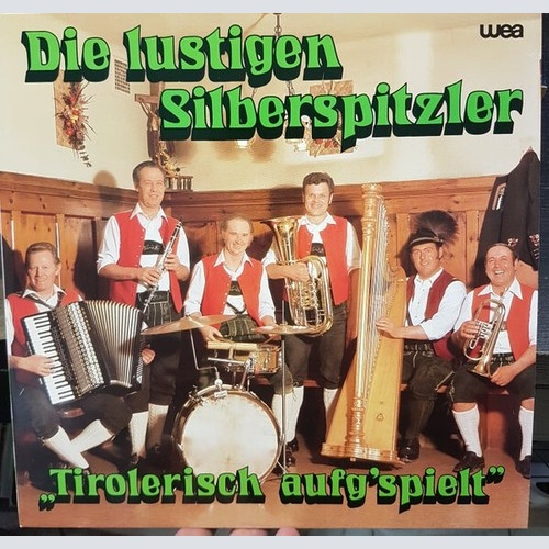 LP Die Lustigen Silberspitzler* - Tirolerisch Aufg'spielt