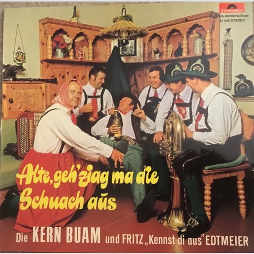 LP, Album, Club Die Kern Buam, Fritz „Kennst Di Aus" Edtmeier* - Alte, Geh' Z...
