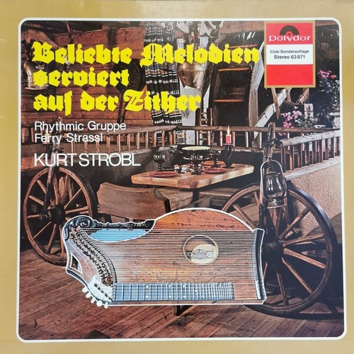LP, Club Kurt Strobl - Beliebte Melodien Serviert Auf Der Zither