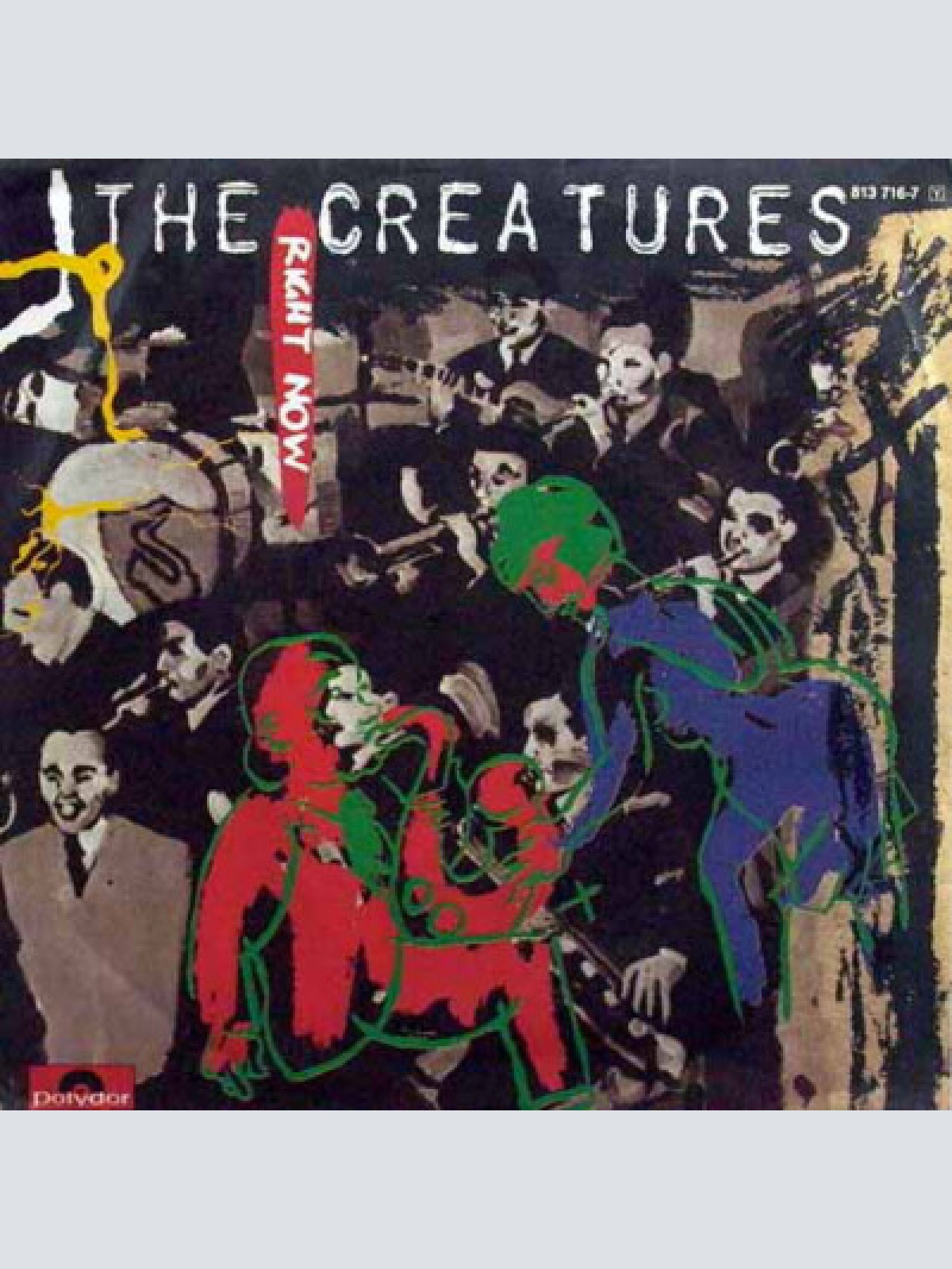 7", Single The Creatures - Right Now