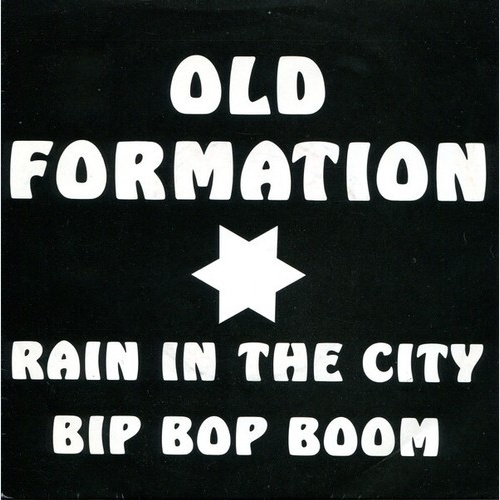7", Single Old Formation - Rain In The City / Bip Bop Boom