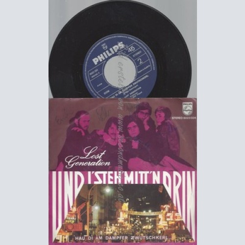 7"--LOST GENERATION--I STEH MITT'N DRIN--BAET--MIT AUTOGRAMMEN