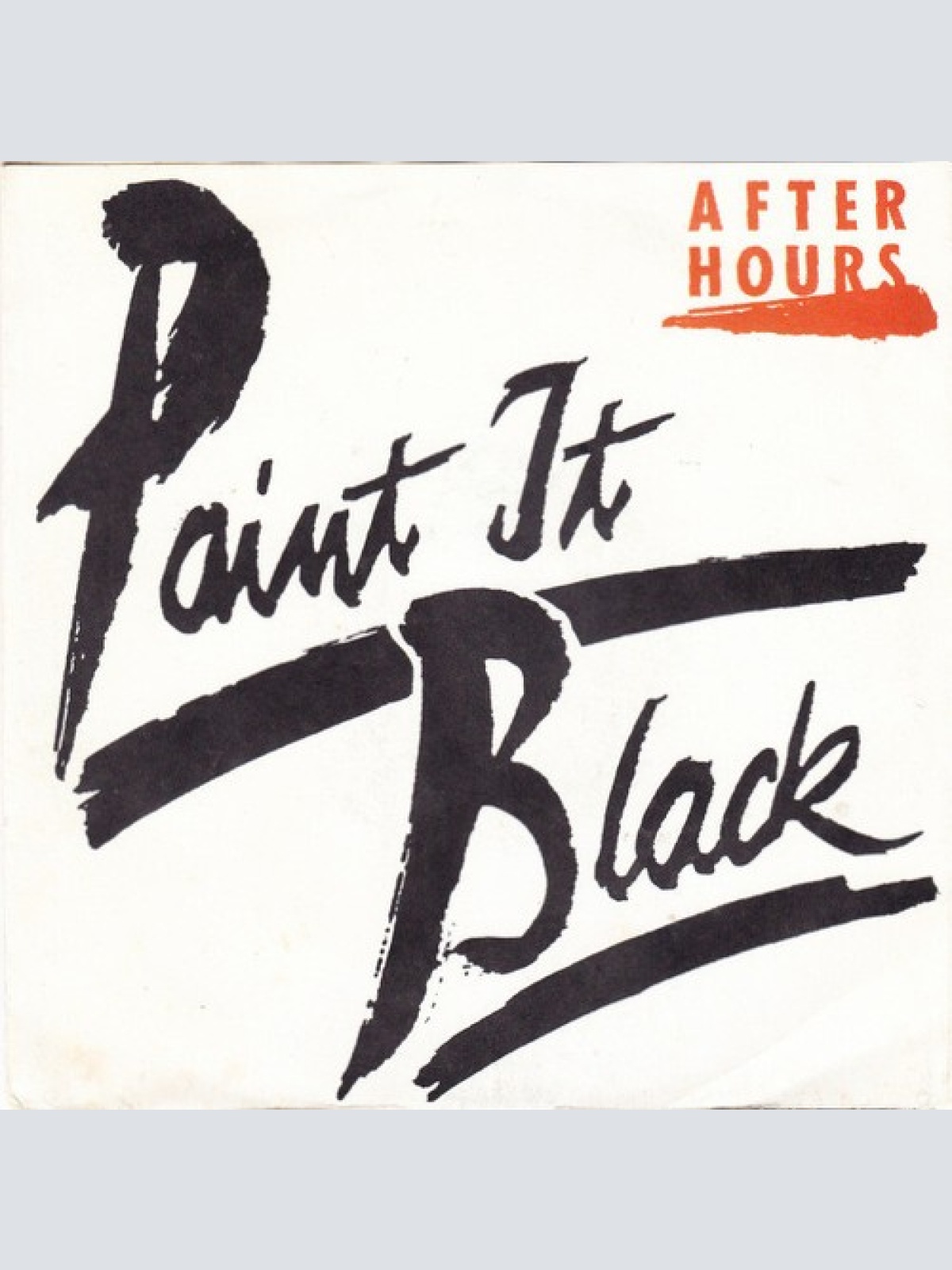 7", Single After Hours (5) - Paint It Black