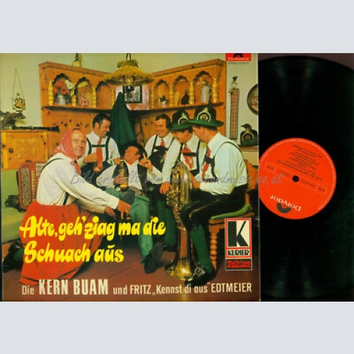LP--- Die Kern Buam, Fritz „Kennst Di Aus" Edtmeier – Alte, Geh' Ziag Ma Die S