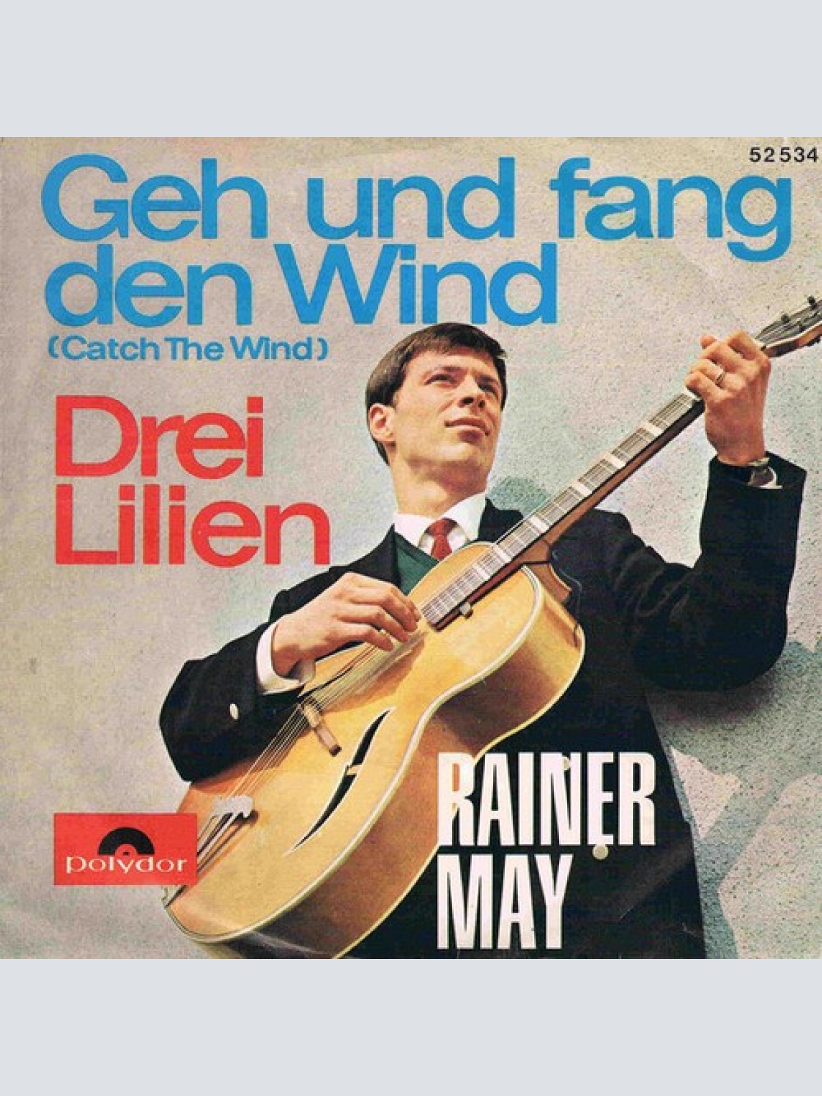 7", Single, Mono Rainer May* - Geh Und Fang Den Wind