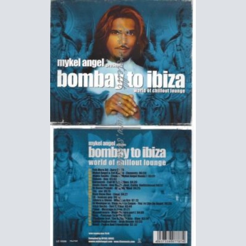 CD--MYKEL ANGEL--    BOMBAY TO IBIZA