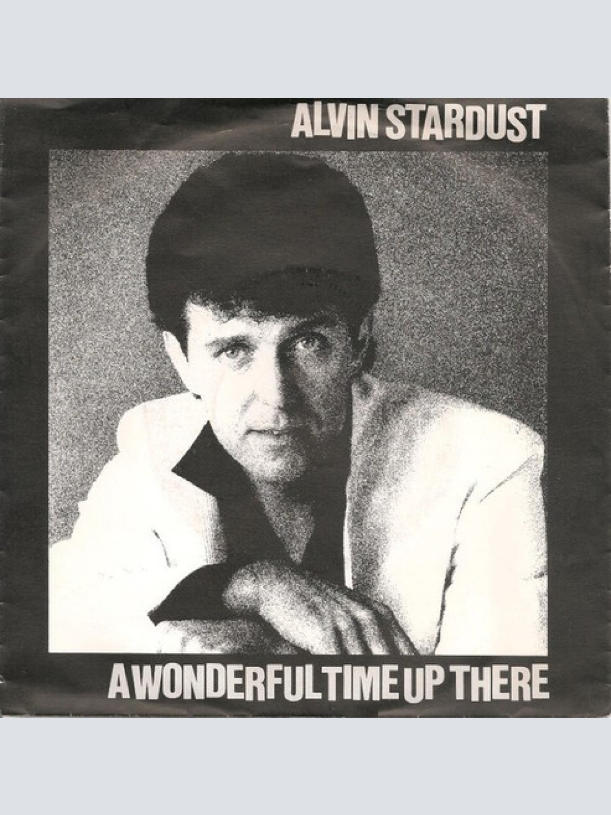 7", Single Alvin Stardust - A Wonderful Time Up There