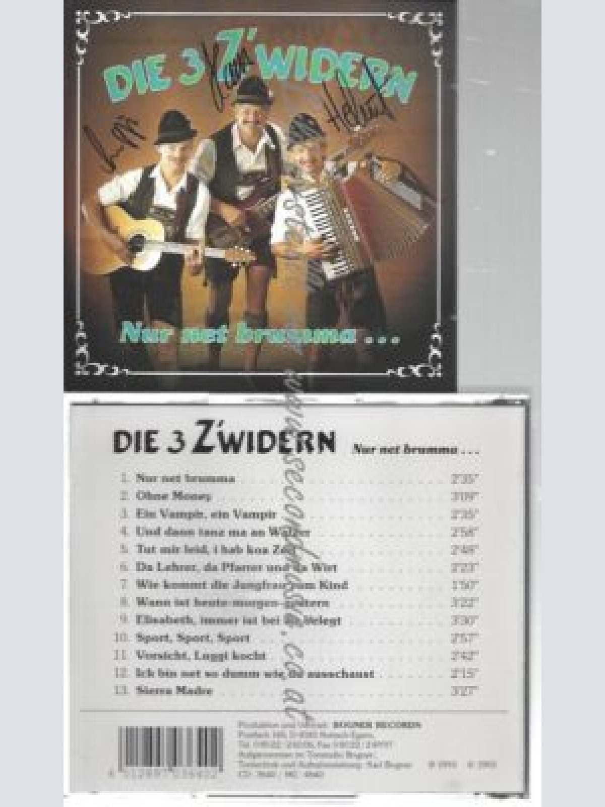 CD--DIE   3ZWIDERN--    NUR NET BRUMMA...  MIT AUTOGRAMMEN