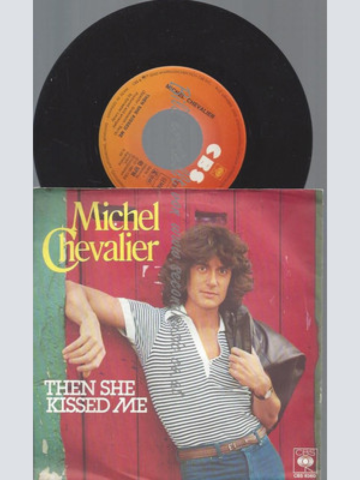 7" MICHEL CHEVALIER THEN SHE KISSED ME