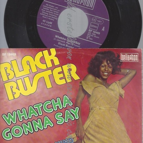 7"   Black Buster – Watcha Gonna Say
