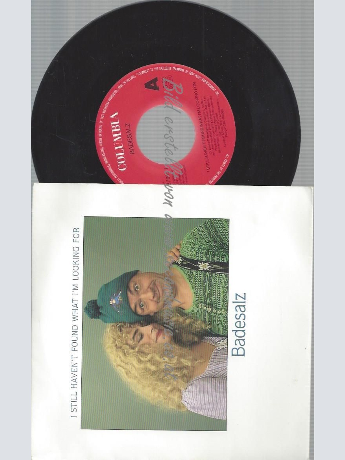 7" BADESALZ I STILL HAVEN'T FOUND WHAT I'M LOOKING FOR //