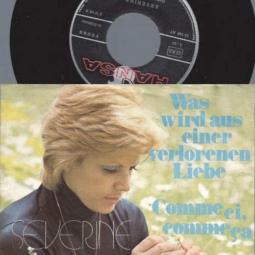 7"   Severine – Was Wird Aus Einer Verlorenen Liebe