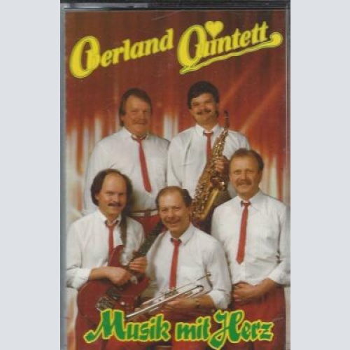 MC---Oberland Quintett --Musik mit Herz