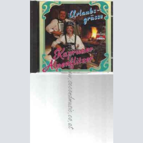 CD--KAPRUNER ALPENFLITZER | --URLAUBSGRÜSSE