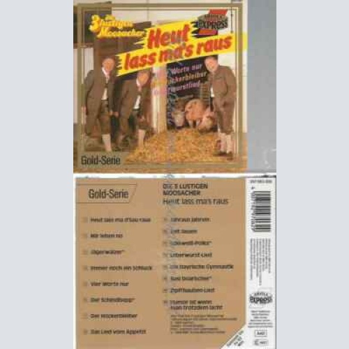 CD-- Die 3 lustigen Mossacher--Heut lass ma's raus