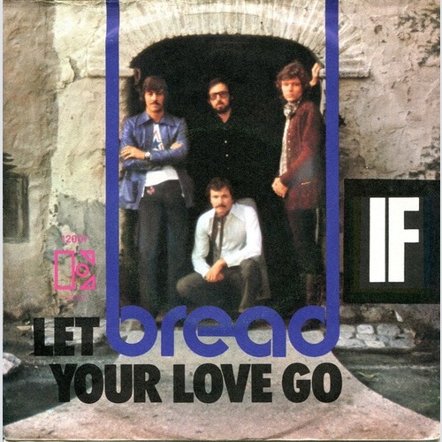 7", Single Bread - Let Your Love Go / If