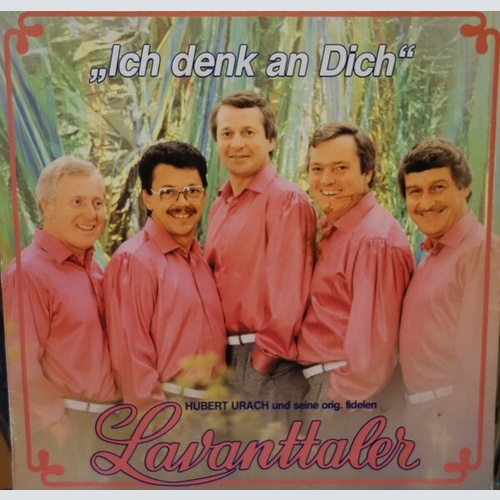 LP Hubert Urach Und Seine Orig. Fidelen Lavanttaler* - Ich Denk An Dich
