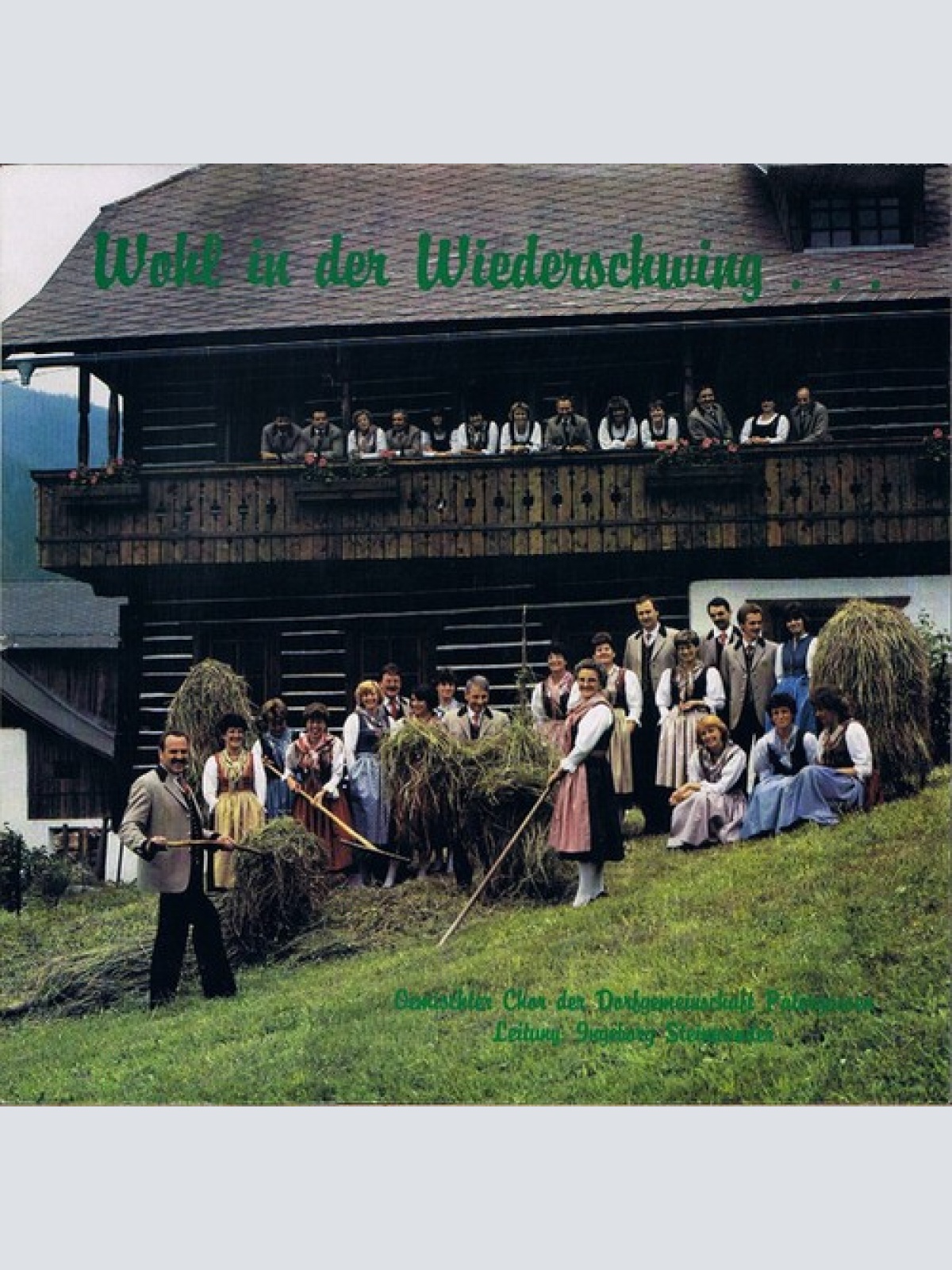 LP Gemischter Chor Der Dorfgemeinschaft Patergassen Leitung: Ingeborg Steinwe...