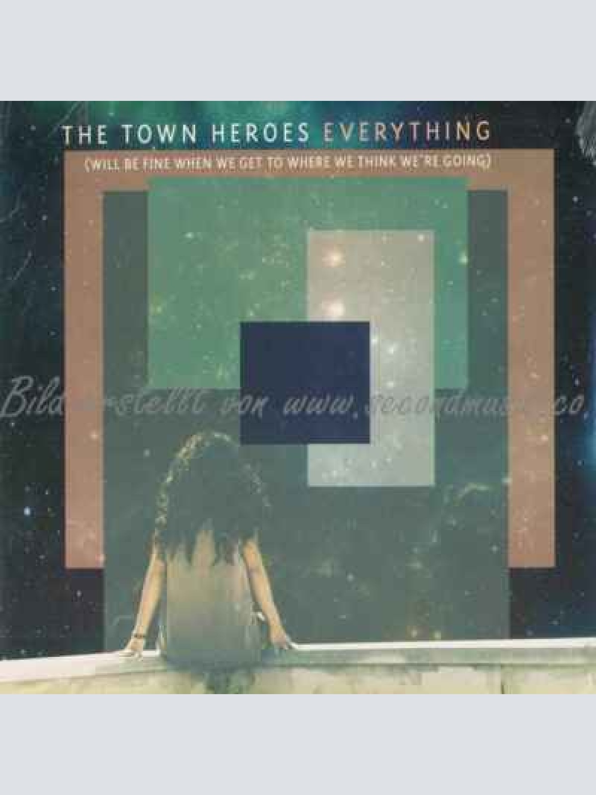 LP--  The Town Heroes ?– Everything (Will Be Fine When We Get To Where We Think