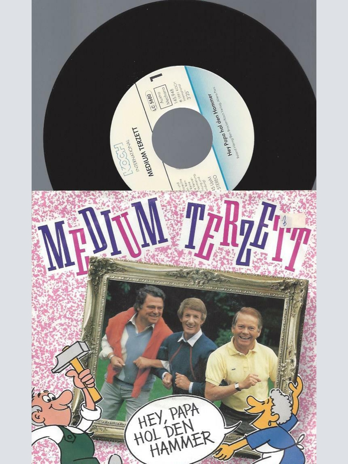 7" Medium Terzett – Hey, Papa Hol Den Hammer