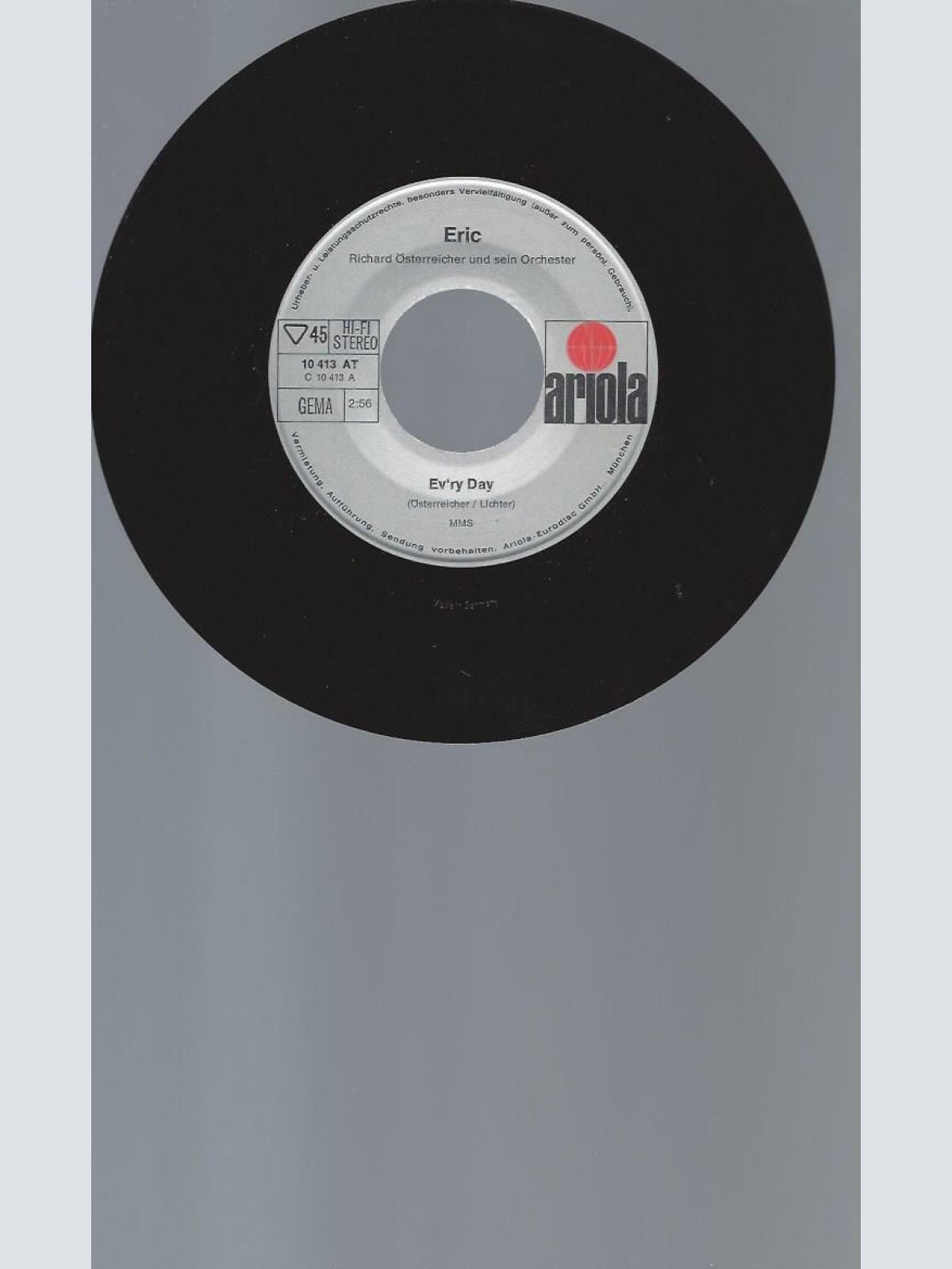 7"  Eric  Ev'ry Day / I Say Goodbye