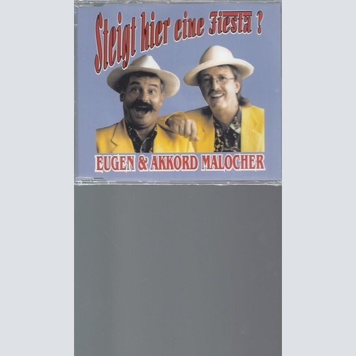 CD Eugen & Akkord Malocher Steigt hier eine Fiesta