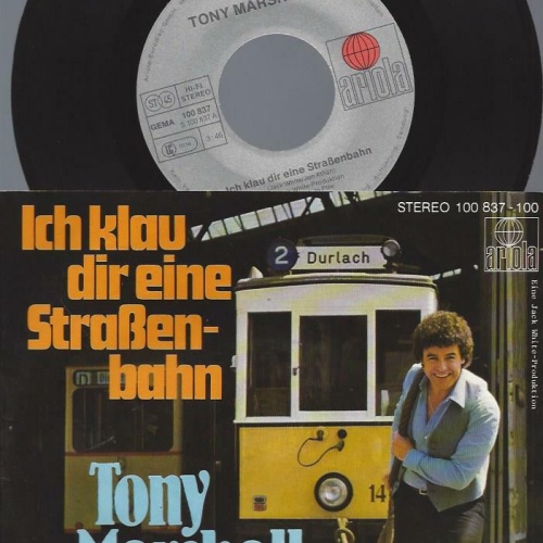 7" Tony Marshall – Ich Klau Dir Eine Straßenbahn