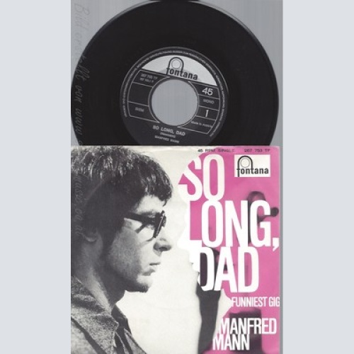 7" MANFRED MANN --SO LONG DAD---FONTANA 1967--MADE IN AUSTRIA