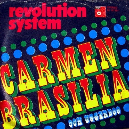 7", Single Revolution System - Carmen Brasilia