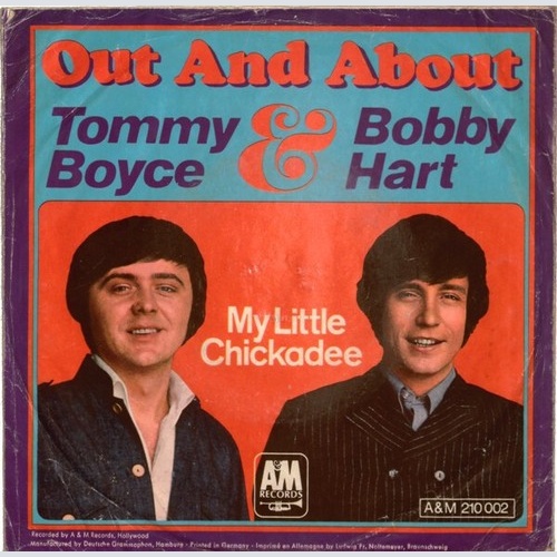 7", Single Tommy Boyce & Bobby Hart* - Out & About / My Little Chickadee