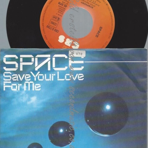 7"   Space  Save Your Love For Me // CBS