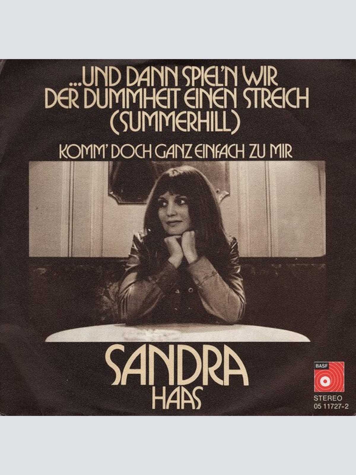 7", Single Sandra Haas - ...Und Dann Spiel'n Wir Der Dummheit Einen Streich