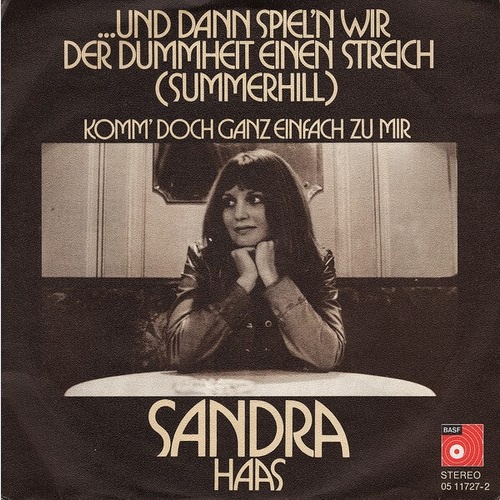 7", Single Sandra Haas - ...Und Dann Spiel'n Wir Der Dummheit Einen Streich