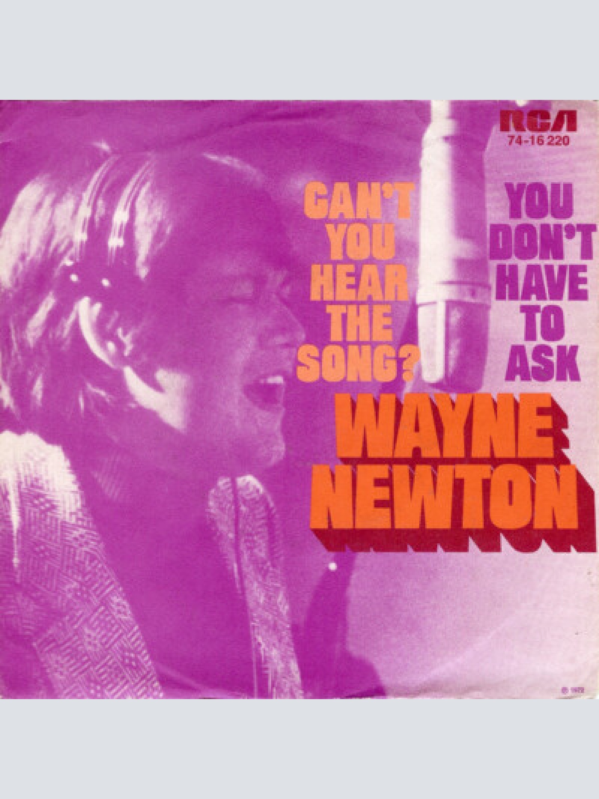 7", Single Wayne Newton - Can't You Hear The Song? / You Don't Have To Ask