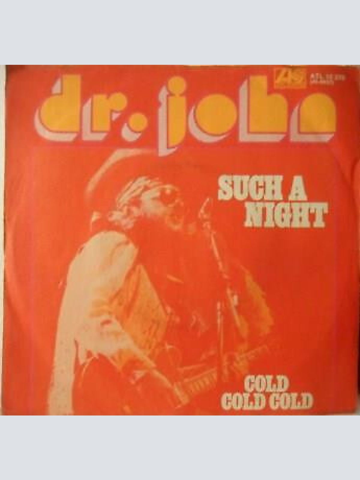 7", Single Dr. John - Such A Night / Cold Cold Cold