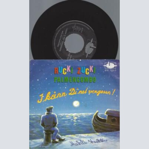 7"  RUCKI ZUCKI PALMENCOMBO--I KANN DI NET VERGESSN --