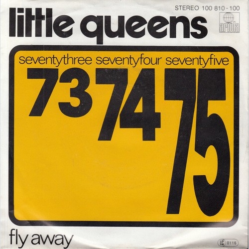 7", Single Little Queens - Seventythree Seventyfour Seventyfive