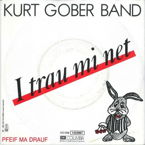 7", Single Kurt Gober Band - I Trau Mi Net
