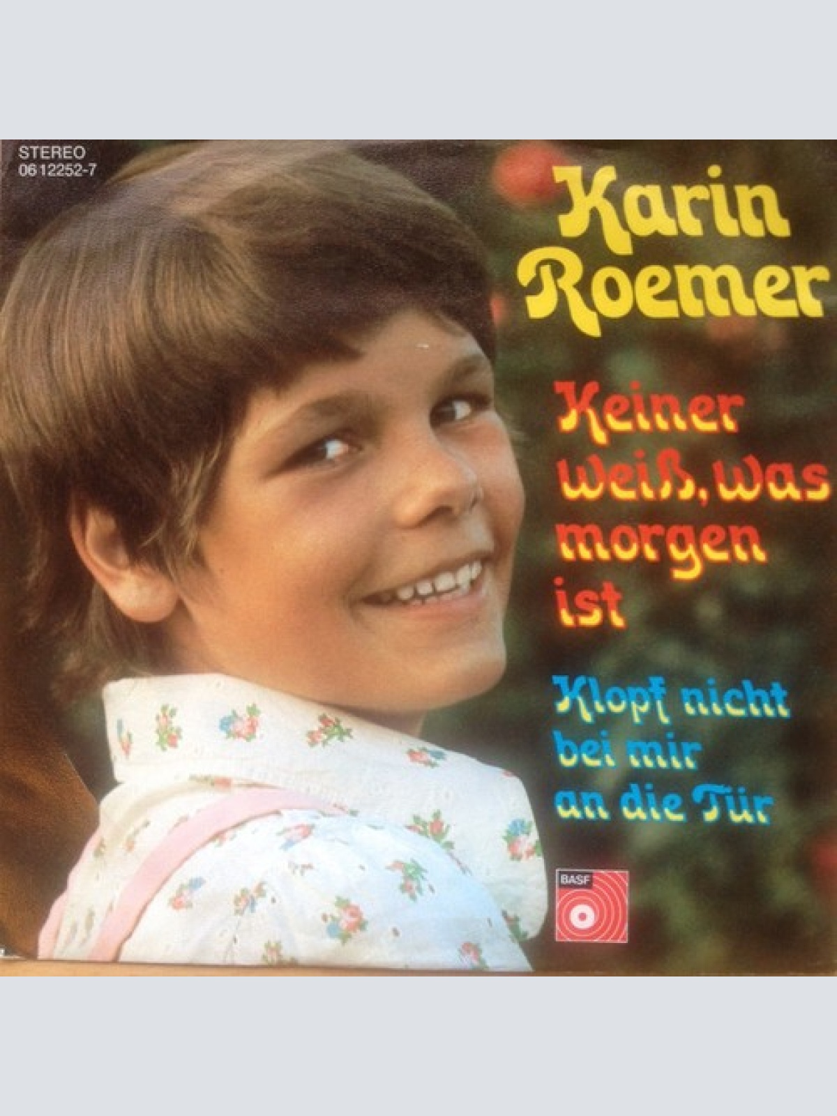 7", Single Karin Roemer - Keiner Weiß, Was Morgen Ist