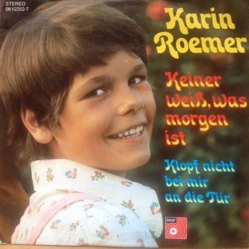 7", Single Karin Roemer - Keiner Weiß, Was Morgen Ist