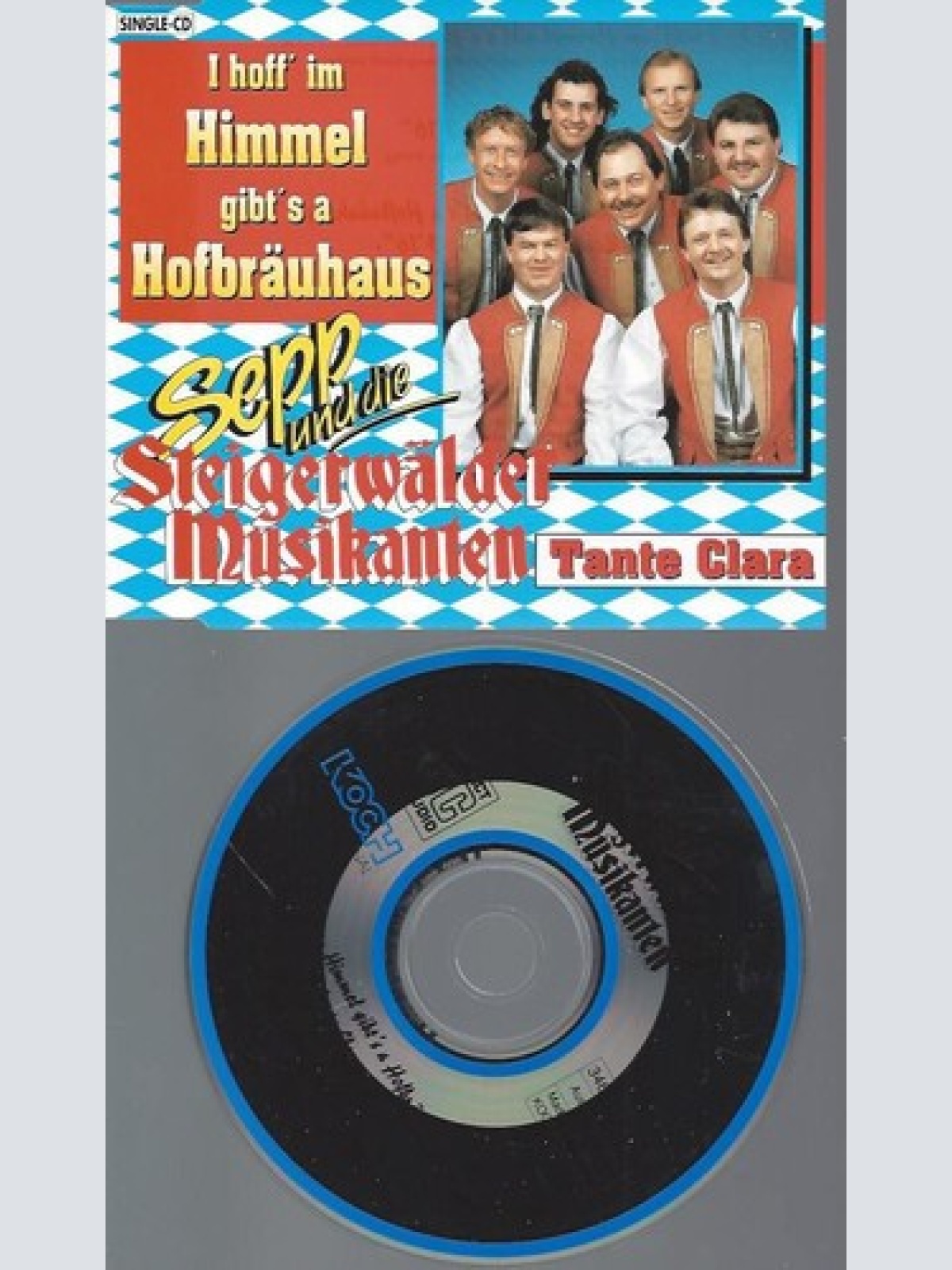 CD, Single Sepp Und Die Steigerwälder Musikanten - I Hoff´ Im Himmel Gibt´s A...