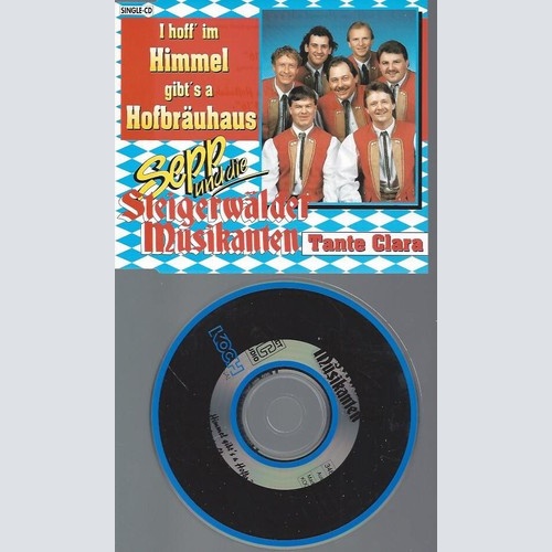 CD, Single Sepp Und Die Steigerwälder Musikanten - I Hoff´ Im Himmel Gibt´s A...